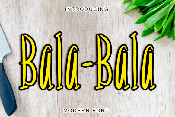 Bala-bala: A Simple Font That Elevates Branding
