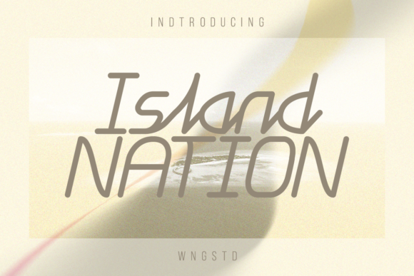 Island Nation Font for Campaign Design