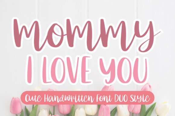 Mommy I Love You Font for Handmade Creations
